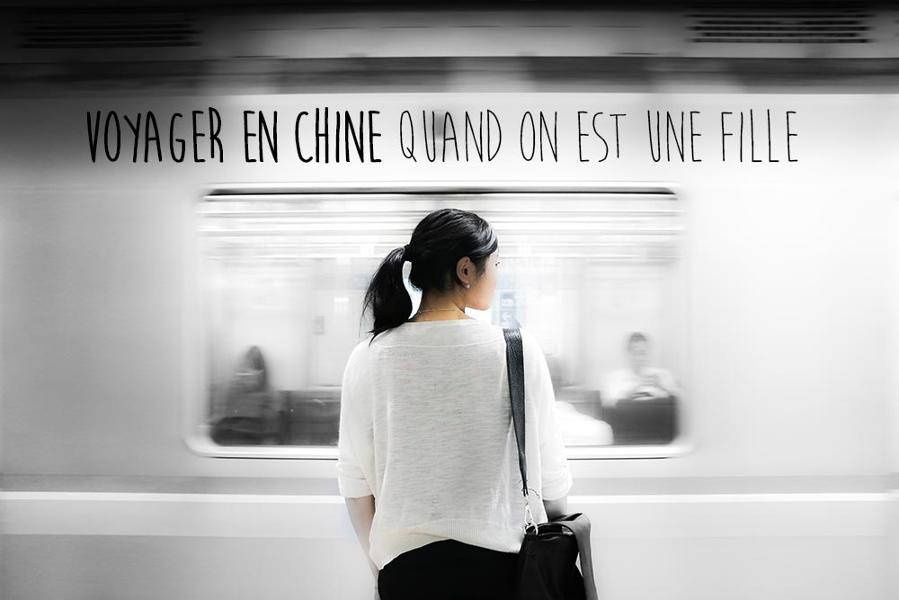 Voyager seule en Chine quand on est une femme